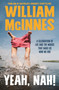 Yeah, Nah! (A celebration of life and the words that make us who we are) by William McInnes, 9780733650659