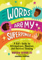 Words Are My Superpower (A Kid's Guide to Affirmations, Mantras, and Positive Thinking) by Harold Green III, Andrea Pippins, 9780762481590