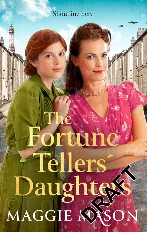 The Fortune Tellers' Daughters (the heart-warming and nostalgic WWII family saga) by Maggie Mason, 9781408728185