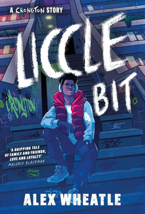 A Crongton Story: Liccle Bit (Book 1) by Alex Wheatle, 9781444974775