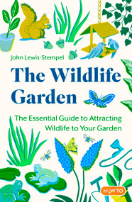 The Wildlife Garden by John Lewis-Stempel, 9781472148889