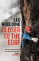 Closer to the Edge (Climbing to the Ends of the Earth) by Leo Houlding, 9781472288714