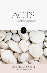 The Hodder Bible Commentary: Acts by Martin Salter, 9781473694965