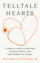 Telltale Hearts (A Public Health Doctor, His Patients, and the Power of Story) by Dean-David Schillinger, 9781541704206