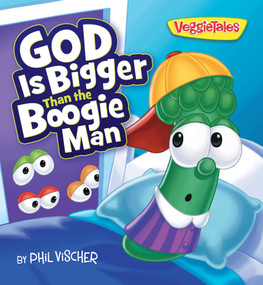 God Is Bigger Than the Boogie Man by Phil Vischer, 9781546007647