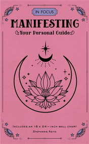In Focus Manifesting (Your Personal Guide) by Stephanie Keith, 9781577154211