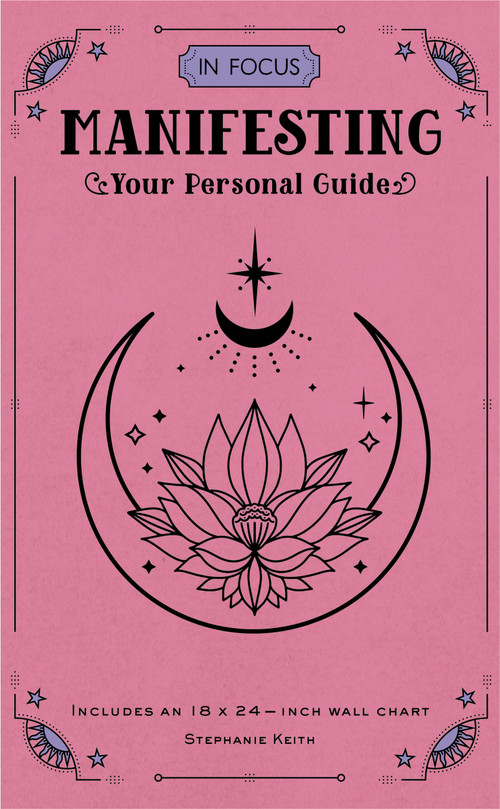 In Focus Manifesting (Your Personal Guide) by Stephanie Keith, 9781577154211