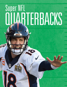 Super NFL Quarterbacks by Matt; Heather Dilorenzo Tustison; Williams, 9781645823186
