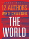 12 Authors Who Changed the World by Elaine A. Kule, 9781645823223