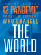 12 Pandemic Problem Solvers Who Changed the World by Stephanie Loureiro, 9781645823230