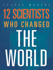 12 Scientists Who Changed the World by Orlin Richard, 9781645823278