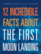 12 Incredible Facts about the First Moon Landing by Angie Smibert, 9781645823407