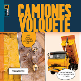 Camiones volquete (Spanish Edition) by Aaron Frisch, 9781682775165