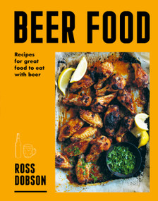 Beer Food (Great food to eat with beer) by Ross Dobson, 9781761500374