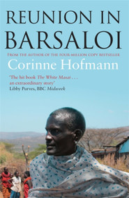Reunion in Barsaloi by Corinne Hofmann, Peter Millar, 9781905147403