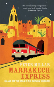 Marrakech Express by Peter Millar, 9781909807594