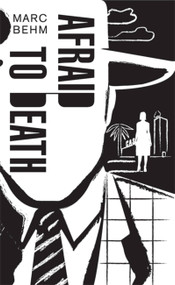 Afraid to Death - 9781911350101 by Marc Behm, 9781911350101