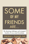 Some of My Friends Are. (The Daunting Challenges and Untapped Benefits of Cross-Racial Friendships) - 9780807023891 by Deborah Plummer, 9780807023891