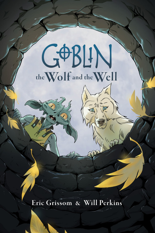 Goblin Volume 2: The Wolf and the Well by Eric Grissom, Will Perkins, 9781506738697