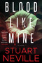Blood Like Mine by Stuart Neville, 9781641295413