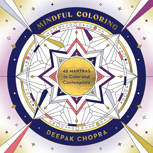 Mindful Coloring (45 Mantras to Color and Contemplate: A Mindfulness Coloring Book) by Deepak Chopra, MD, 9780593580110