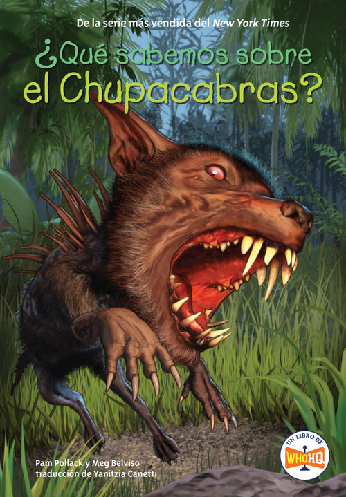 ¿Qué sabemos sobre el Chupacabras? (Spanish Edition) by Pam Pollack, Meg Belviso, Who HQ, Andrew Thomson, Yanitzia Canetti, 9780593752357