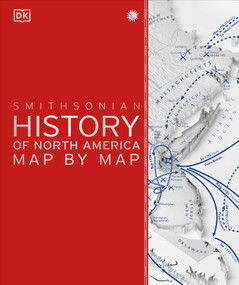 History of North America Map by Map by DK, 9780744092028