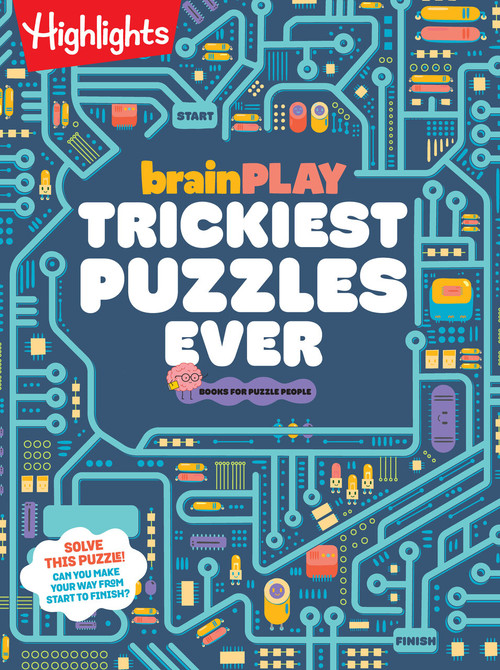 brainPLAY Trickiest Puzzles Ever (Extra Tricky Brain Teasers, Logic Puzzles and Games for Kids 7 and Up, Over 200 Brain Games for Kids) by Highlights, 9781639622504