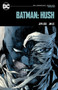 Batman: Hush: DC Compact Comics Edition by Jeph Loeb, Jim Lee, 9781779527264