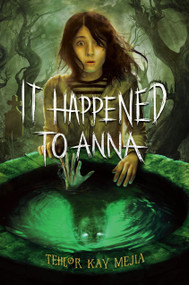 It Happened to Anna - 9780593647042 by Tehlor Mejia, 9780593647042