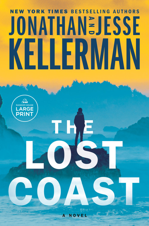 The Lost Coast (A Novel) - 9780593743737 by Jonathan Kellerman, Jesse Kellerman, 9780593743737