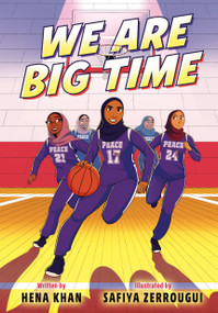 We Are Big Time ((A Graphic Novel)) - 9780593899052 by Hena Khan, 9780593899052