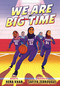 We Are Big Time ((A Graphic Novel)) - 9780593899052 by Hena Khan, 9780593899052