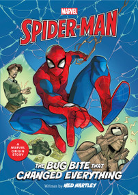Spider-Man: The Bug Bite that Changed Everything (A Marvel Origin Story) by Ned Hartley, 9781368102360