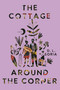 The Cottage Around the Corner (A Novel) by D. L. Soria, 9780593358108