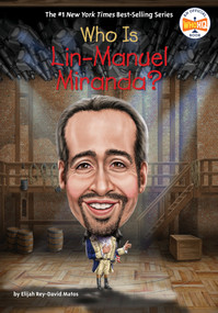 Who Is Lin-Manuel Miranda? - 9780593750773 by Elijah Rey-David Matos, Who HQ, David Malan, 9780593750773