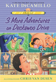 3 More Adventures on Deckawoo Drive: 3 Books in 1 by Kate DiCamillo, Chris Van Dusen, 9781536237917