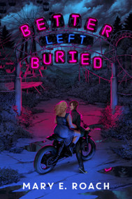 Better Left Buried by Mary E. Roach, 9781368098403