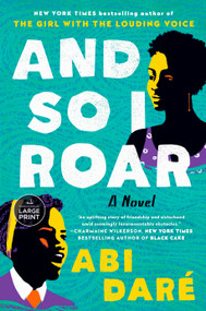 And So I Roar (A Novel) - 9780593915394 by Abi Daré, 9780593915394