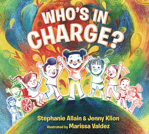 Who's in Charge? by Stephanie Allain, Jenny Klion, Marissa Valdez, 9781536226508