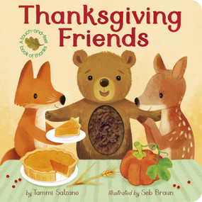 Thanksgiving Friends (A touch-and-feel book of Thanksgiving and friendship) by Tammi Salzano, Seb Braun, 9781664351158