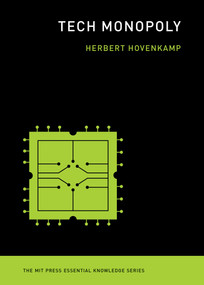 Tech Monopoly by Herbert Hovenkamp, 9780262548748
