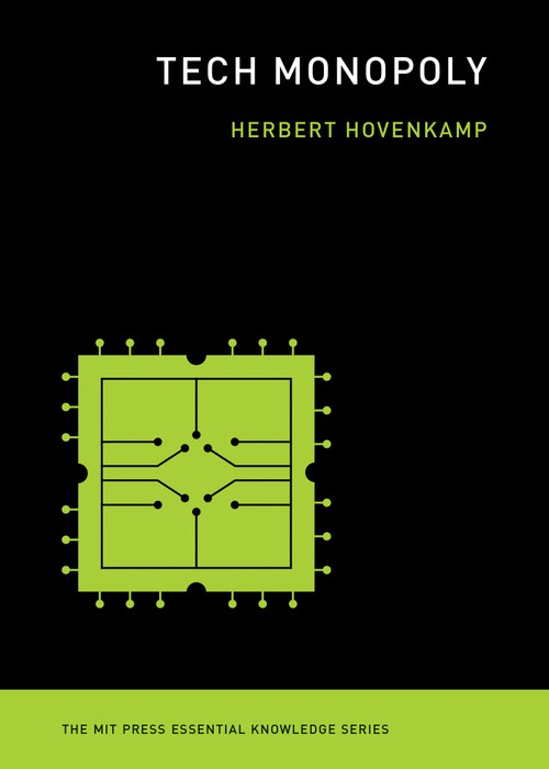 Tech Monopoly by Herbert Hovenkamp, 9780262548748