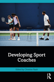 Developing Sport Coaches by Christine Nash, 9781032169880