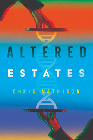 Altered Estates by Chris Mathison, 9798886451238