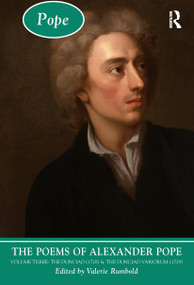 The Poems of Alexander Pope: Volume Three (The Dunciad (1728) & The Dunciad Variorum (1729)) by Valerie Rumbold, 9781032477824