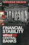 Financial Stability without Central Banks by George Selgin, Kevin Dowd, Mathieu Bédard, 9780255367523