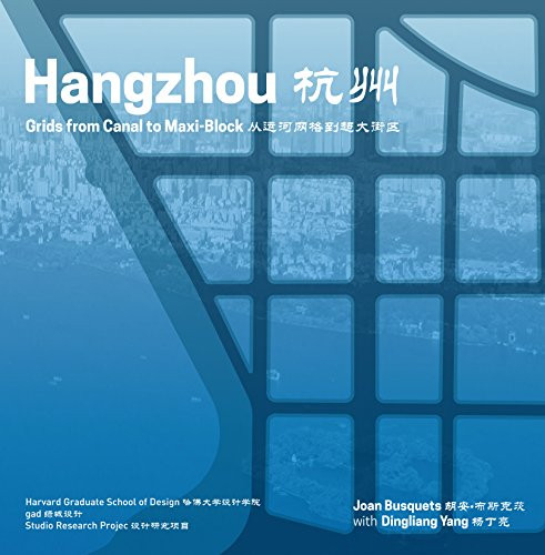 Hangzhou (Grids from Canal to Maxi-Block) by Joan Busquets, Dingliang Yang, Dingliang Yang, 9781939621542