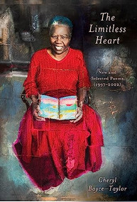 The Limitless Heart (New and Selected Poems (1997-2022)) by Cheryl Boyce-Taylor, 9781642599725