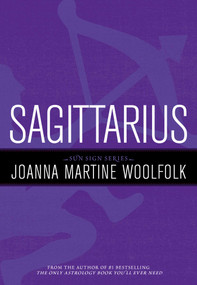 Sagittarius (Sun Sign Series) by Joanna Martine Woolfolk, 9781589795617